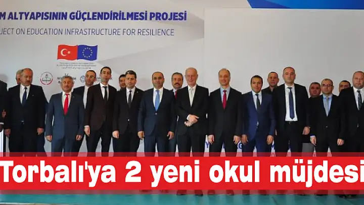 Torbalı’ya 2 yeni okul müjdesi